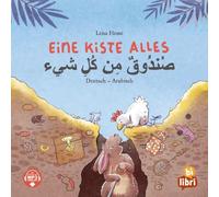 Eine Kiste Alles (Deutsch-Arabisch): Zweisprachiges Kinderbuch mit MP3-Hörbuch zum Herunterladen