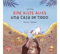 Eine Kiste Alles (Deutsch-Spanisch): Zweisprachiges Kinderbuch mit MP3-Hörbuch zum Herunterladen