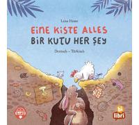 Eine Kiste Alles (Deutsch-Türkisch): Zweisprachiges Kinderbuch mit MP3-Hörbuch zum Herunterladen