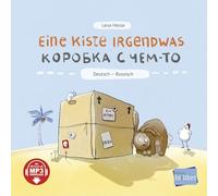 Eine Kiste Irgendwas (Deutsch-Russisch): Zweisprachiges Kinderbuch mit MP3-Hörbuch zum Herunterladen