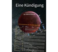 Eine Kündigung und das Geheimnis der Datenerfassung: Roman