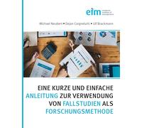 Eine kurze und einfache Anleitung zur Verwendung von Fallstudien als Forschungsmethode