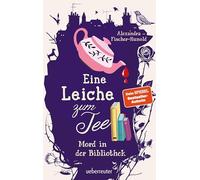 Eine Leiche zum Tee - Mord in der Bibliothek (Eine Leiche zum Tee, Bd. 2): Ein spannender Cosy-Crime-Jugendroman mit britischem Flair und cleverem Detektivinnen-Duo