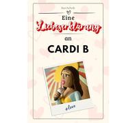 Eine Liebeserklärung an Cardi B: Die große Hommage - das perfekte Geschenk für Weihnachten und Geburtstag und jeden Anlass