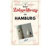 Eine Liebeserklärung an Hamburg - Die große Hommage - das perfekte Geschenk für Weihnachten und Geburtstag und jeden Anlass