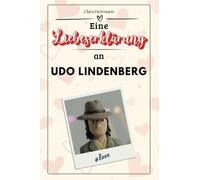 Eine Liebeserklärung an Udo Lindenberg: Die große Hommage - das perfekte Geschenk für Weihnachten und Geburtstag und jeden Anlass