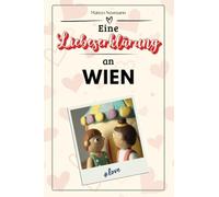 Eine Liebeserklärung an Wien - Die große Hommage - das perfekte Geschenk für Weihnachten und Geburtstag und jeden Anlass
