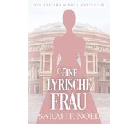 Eine lyrische Frau: Ein Historischer Liebeskrimi mit Tabitha und Wolf (Tabitha und Wolf - Historische Krimis)