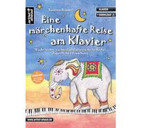 Eine märchenhafte Reise am Klavier: 18 sehr leichte, vierhändige Klavierstücke für Kinder, Jugendliche & Erwachsene (inkl. Download)
