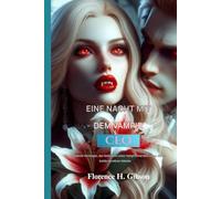 Eine Nacht mit dem Vampir-CEO: Ein verbotenes Verlangen, das Geheimnis eines Vampirs und eine Liebe, die sie beide zerstören könnte