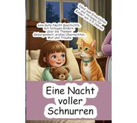 Eine Nacht voller Schnurren: eine Gute-Nacht-Geschichte, mit farbigen Bildern, über die Themen: Geborgenheit, erstes Übernachten, Mut und Träume Ideal ... und Vorlesen für Kinder von 3-5 Jahren
