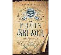 Eine neue Welt - Piratenbrüder Band 1