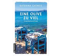 Eine Olive zu viel: Griechenland-Krimi: 1 (Kommissarin Anna Apostolakis)