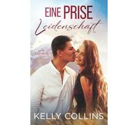 Eine Prise Leidenschaft (Ein ‚Rezept für Liebe‘ Roman)