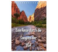 Eine Reise durch die Canyons der USA (Tischkalender 2026 DIN A5 hoch), CALVENDO Monatskalender: Canyons faszinieren und sind ein attraktives ... eine Vielzahl unterschiedlicher Canyons.