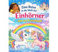 Eine Reise in die Welt der Einhörner: Mal und Kritzelspaß