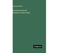 Eine Reise nach der Robinson-Crusoe-Insel