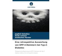 Eine retrospektive Auswertung von DPP-4-Hemmern bei Typ-2-Diabetes: Therapeutische Bewertung von DPP-4-Hemmern bei Typ-2-Diabetes mellitus: Eine retrospektive Analyse