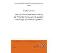 Eine simulationsbasierte Betrachtung der Wirkungen funktionaler Diversität in Forschungs- und Entwicklungsteams