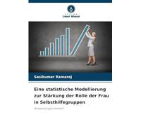 Eine statistische Modellierung zur Stärkung der Rolle der Frau in Selbsthilfegruppen: Anwendungsorientiert