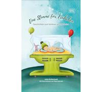 Eine Stimme für Frühchen: Geschichten zum Vorlesen am Inkubator