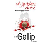 Eine Stricknadel zu viel: Kommissar Bauer ermittelt