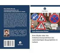 Eine Studie über die Arbeitsschutzpraktiken bei mehrstöckigen Bauprojekten in Lahore