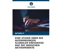 Eine Studie Über Die Auswirkungen Globaler Ereignisse Auf Die Indischen Aktienmärkte