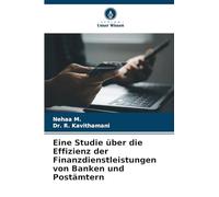 Eine Studie über die Effizienz der Finanzdienstleistungen von Banken und Postämtern