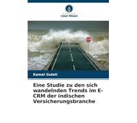 Eine Studie zu den sich wandelnden Trends im E-CRM der indischen Versicherungsbranche