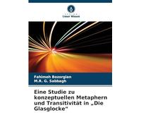Eine Studie zu konzeptuellen Metaphern und Transitivität in "Die Glasglocke"
