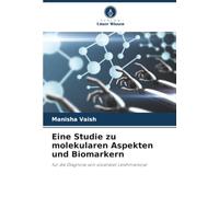 Eine Studie zu molekularen Aspekten und Biomarkern: für die Diagnose von viszeraler Leishmaniose