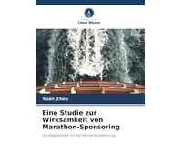 Eine Studie zur Wirksamkeit von Marathon-Sponsoring: Als Wegbereiter für die Markenerweiterung
