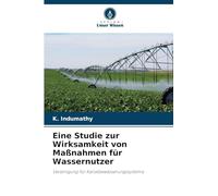 Eine Studie zur Wirksamkeit von Maßnahmen für Wassernutzer: Vereinigung für Kanalbewässerungssysteme