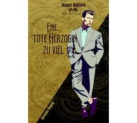 Eine tote Herzogin zu viel: Robert Ashford ermittelt