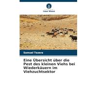 Eine Übersicht über die Pest des kleinen Viehs bei Wiederkäuern im Viehzuchtsektor