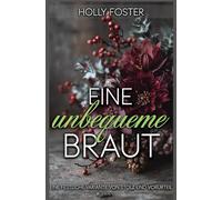 Eine unbequeme Braut: Eine festliche Variante von Stolz und Vorurteil