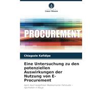 Eine Untersuchung zu den potenziellen Auswirkungen der Nutzung von E-Procurement: beim Kauf rezeptfreier Medikamente: Fallstudie - Apotheken in Abuja