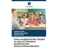 Eine vergleichende Studie zu den in Pakistan praktizierten Unterrichtsmethoden
