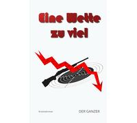 Eine Wette zu viel: Kriminalroman