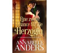 Eine zweite Chance für die Herzogin (Hochzeitsglocken in Mayfair)