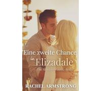 Eine zweite Chance in Elizadale: Die Shadow-Creek-Reihe Buch 4