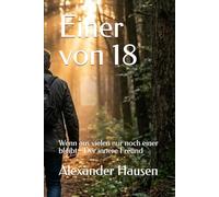 Einer von 18: Wenn aus vielen nur noch einer bleibt - Der innere Freund