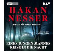 Eines jungen Mannes Reise in die Nacht. Ein Fall für Gunnar Barbarotti: Ungekürzte Lesung mit Dietmar Bär (1 mp3-CD)