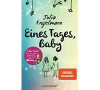 Eines Tages, Baby: Poetry-Slam-Texte - Mit "One Day", dem Poetry-Slam-Smash-Hit mit über 6 Mio. Fans auf YouTube