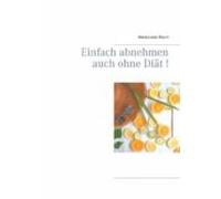 Einfach Abnehmen Auch Ohne Diät! (ebook)