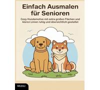 Einfach Ausmalen für Senioren: Cozy Hundemotive mit extra großen Flächen und klaren Linien - ruhig und übersichtlich gestaltet