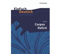 Einfach Deutsch: Corpus Delicti Unterrichtsmodelle