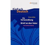 Die Verwandlung, Brief an den Vater und andere Werke. EinFach Deutsch Textausgaben: Gymnasiale Oberstufe