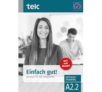 Einfach gut. Deutsch für die Integration A2.2 Intensivtraining